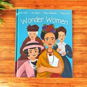 WONDER WOMEN Illustrated Hardcover Book | Frida Kahlo, Coco Chanel, Marie Curie